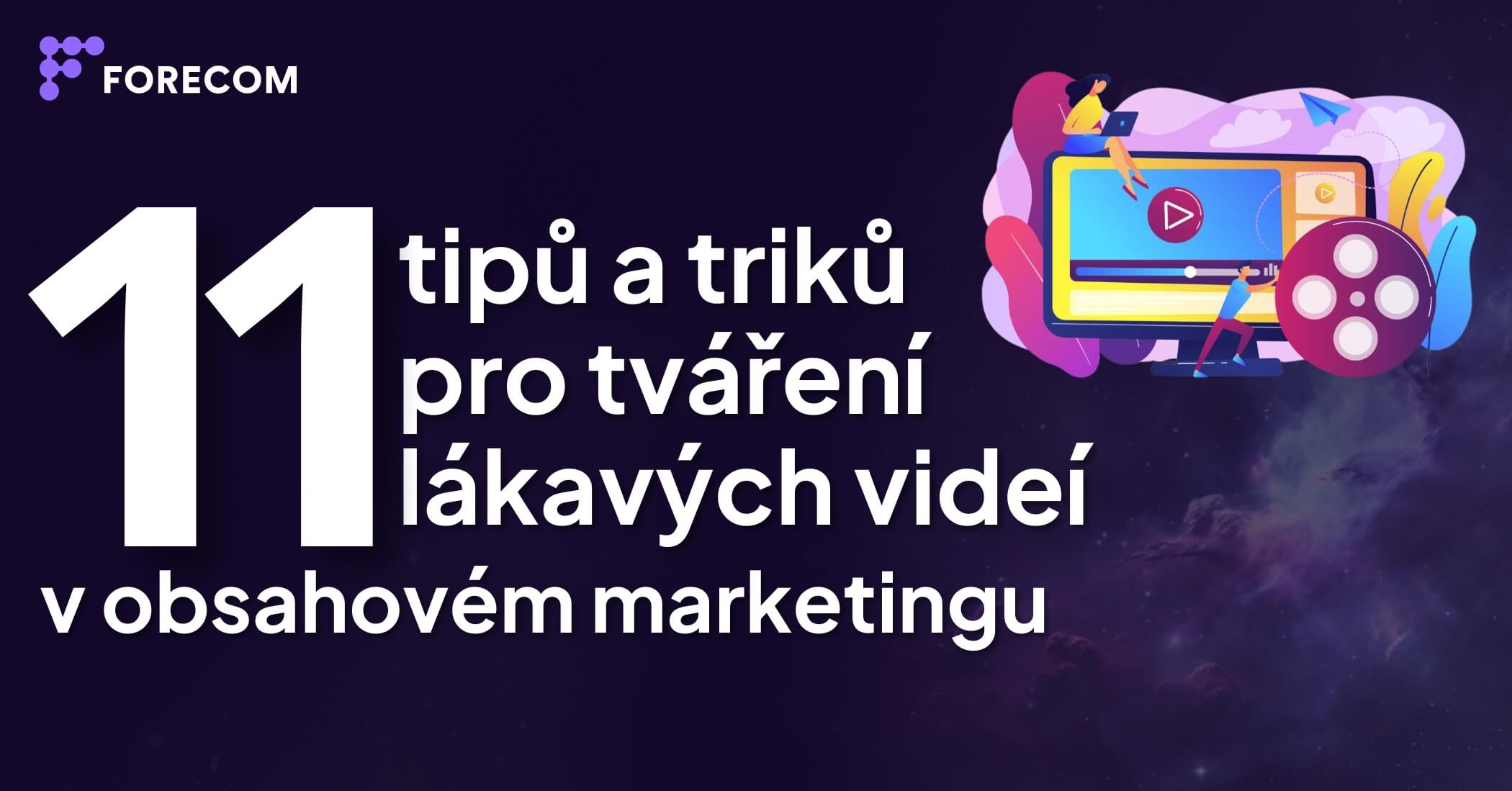 11 tipů a triků pro tváření lákavých videí v obsahovém marketingu