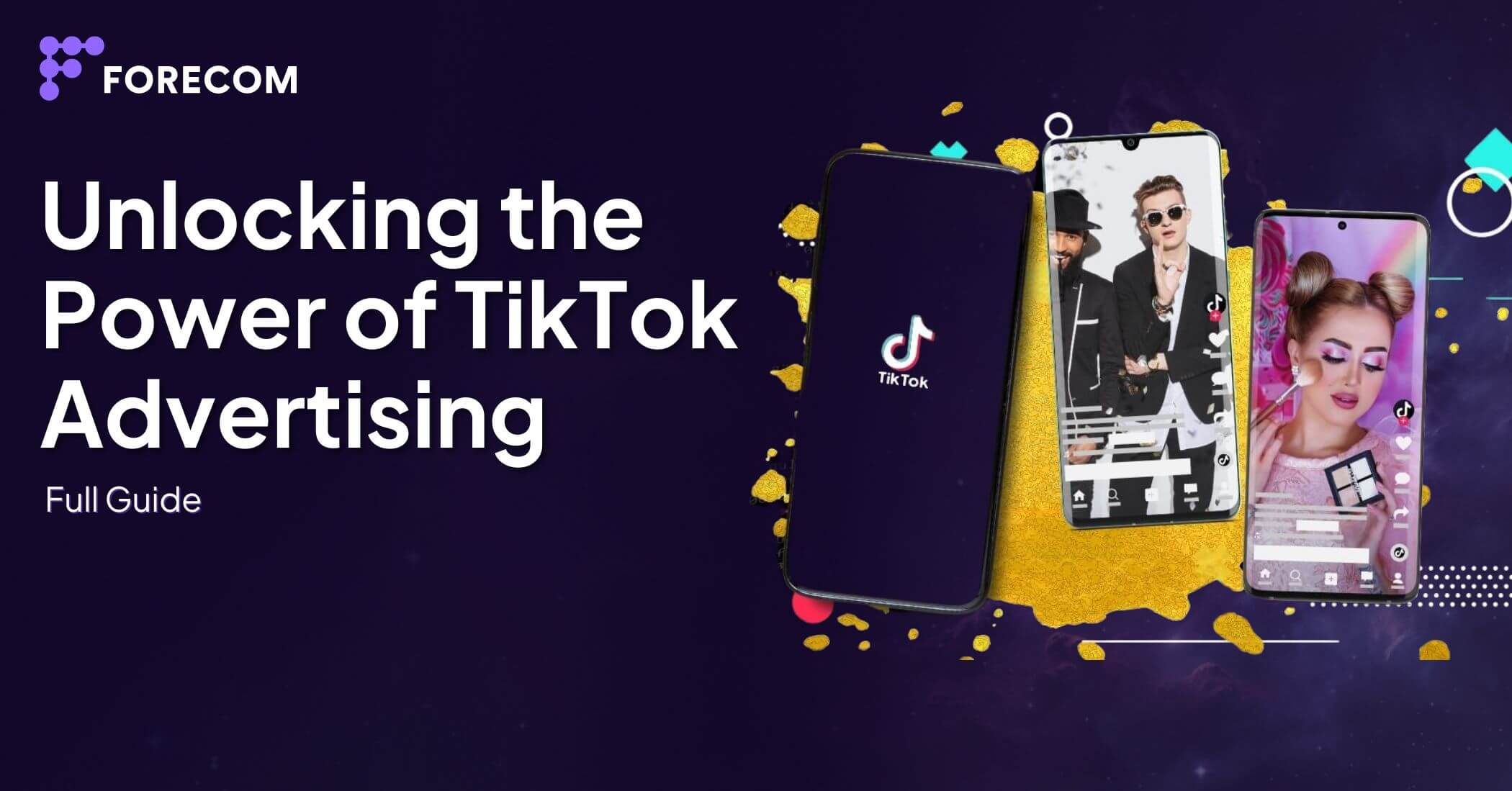 Unlocking the Power of TikTok Advertising: Full Guide